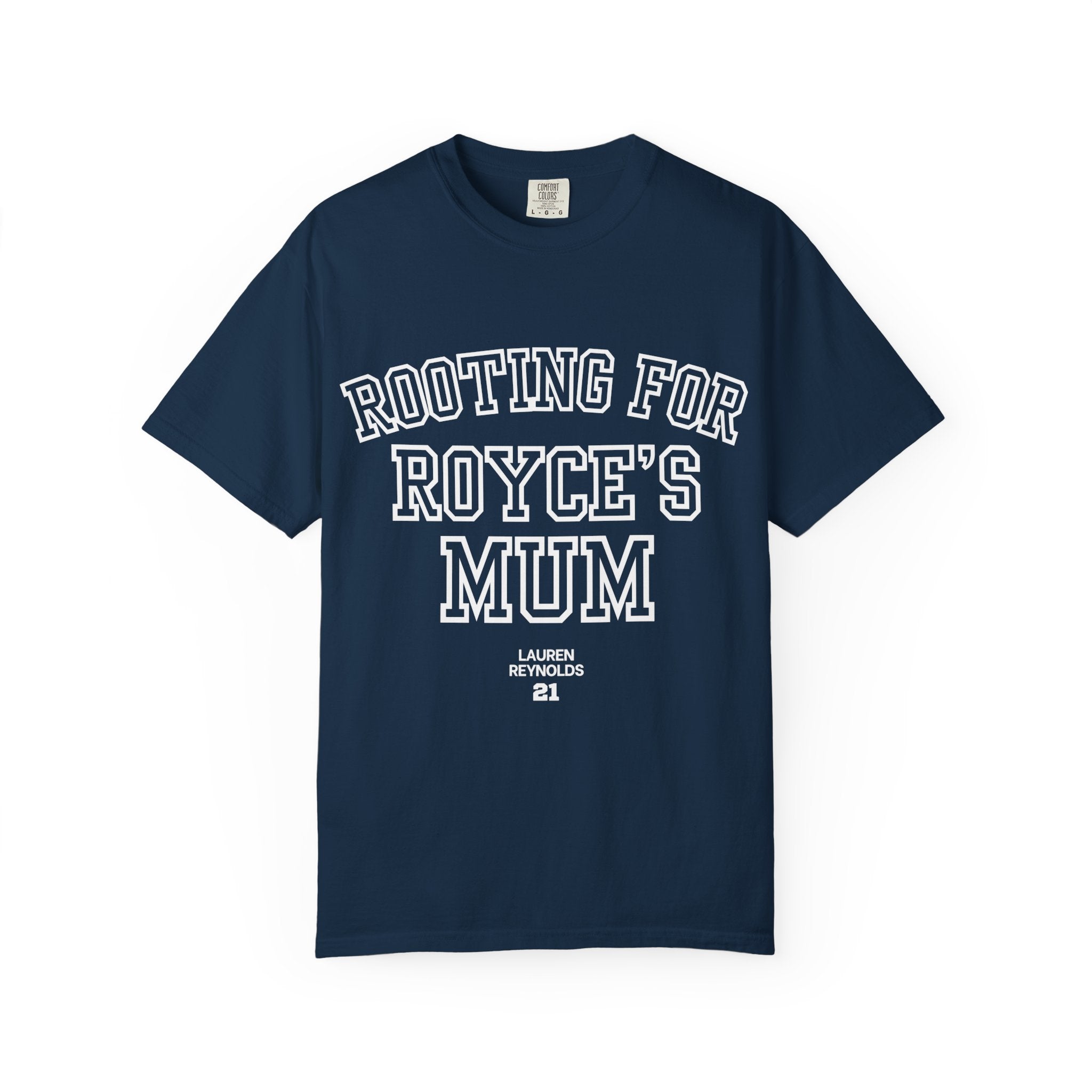 Rooting for Royce's Mum T-Shirt